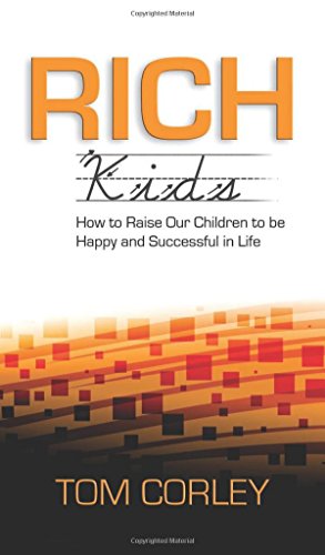 Imagen de archivo de Rich Kids: How to Raise Our Children to Be Happy and Successful in Life a la venta por Wonder Book