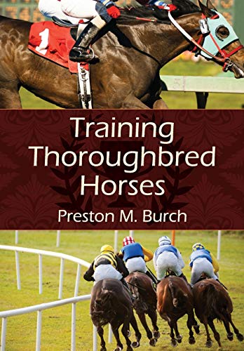 Training Thoroughbred Horses By Burch Preston M Bower