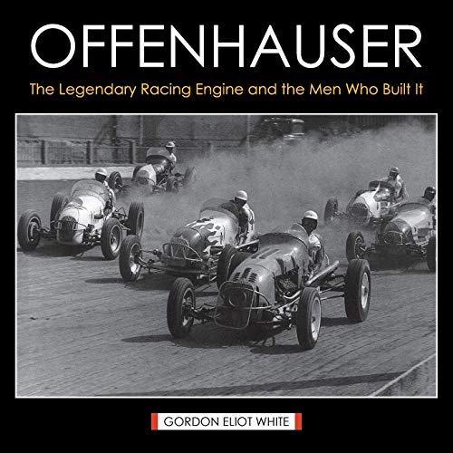 Stock image for Offenhauser: The Legendary Racing Engine and the Men Who Built It for sale by Chiron Media