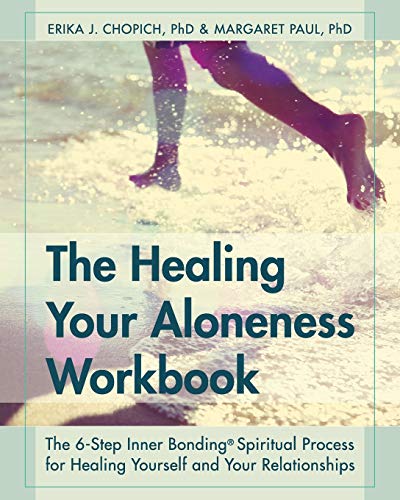 Imagen de archivo de The Healing Your Aloneness Workbook: The 6-Step Inner Bonding Process for Healing Yourself and Your Relationships a la venta por Goodwill Southern California