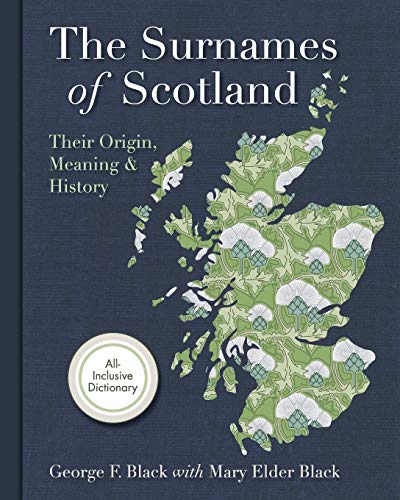 Beispielbild fr Surnames of Scotland: Their Origin, Meaning and History zum Verkauf von Lucky's Textbooks