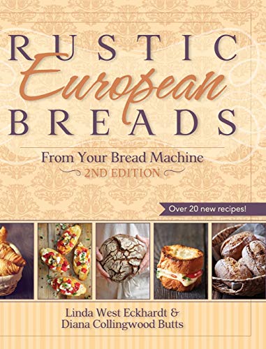 Beispielbild fr Rustic European Breads from Your Bread Machine zum Verkauf von Friends of  Pima County Public Library