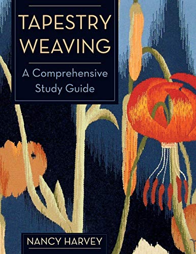 Beispielbild fr Tapestry Weaving: A Comprehensive Study Guide zum Verkauf von WorldofBooks