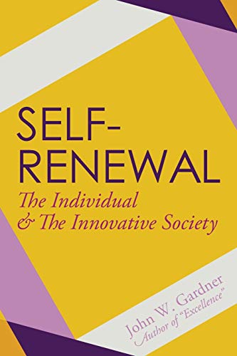 Stock image for Self-Renewal : The Individual and the Innovative Society for sale by Better World Books: West