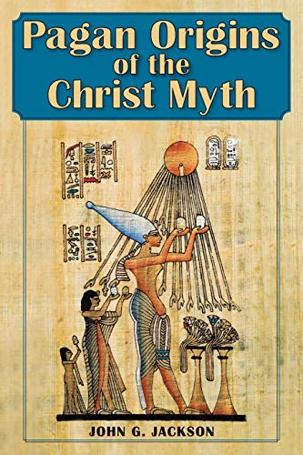 Beispielbild fr Pagan Origins of the Christ Myth zum Verkauf von GF Books, Inc.