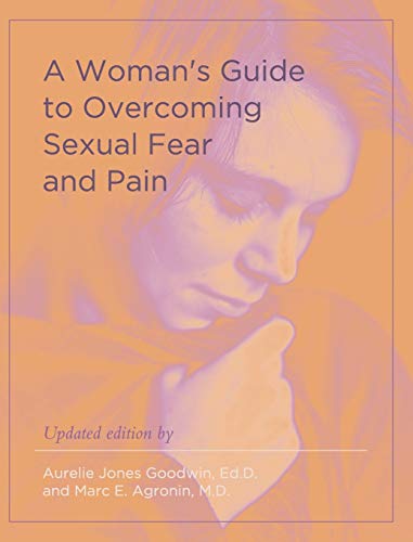 Stock image for A Woman's Guide to Overcoming Sexual Fear and Pain for sale by Lucky's Textbooks