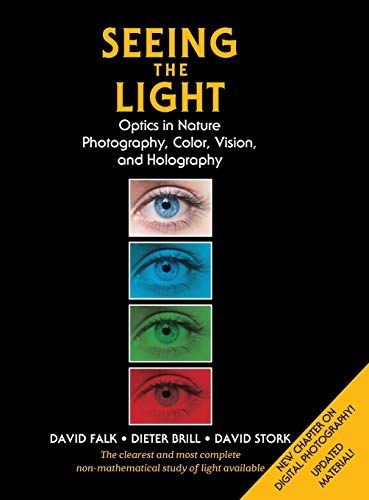 9781626541092: Seeing the Light: Optics in Nature, Photography, Color, Vision, and Holography (Updated Edition)