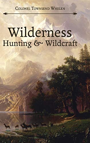 Imagen de archivo de Wilderness Hunting and Wildcraft a la venta por Lucky's Textbooks