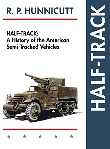 9781626541320: Half-Track: A History of American Semi-Tracked Vehicles