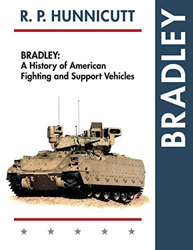 9781626541535: Bradley: A History of American Fighting and Support Vehicles
