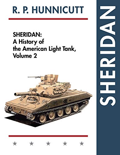 Imagen de archivo de Sheridan: A History of the American Light Tank, Volume 2 a la venta por Lucky's Textbooks