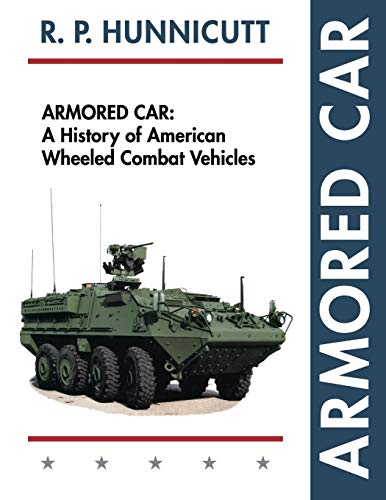 9781626541559: Armored Car: A History of American Wheeled Combat Vehicles