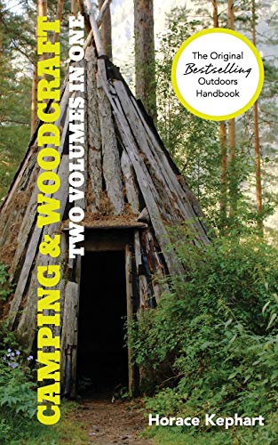 9781626541764: Camping and Woodcraft: A Handbook for Vacation Campers and for Travelers in the Wilderness (2 Volumes in 1)