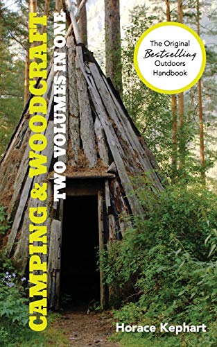 Stock image for Camping and Woodcraft: A Handbook for Vacation Campers and for Travelers in the Wilderness (2 Volumes in 1) for sale by ThriftBooks-Atlanta