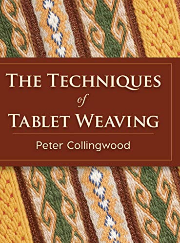 Stock image for The Techniques of Tablet Weaving for sale by PlumCircle