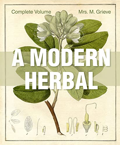 Stock image for A Modern Herbal: The Complete Edition for sale by Lucky's Textbooks