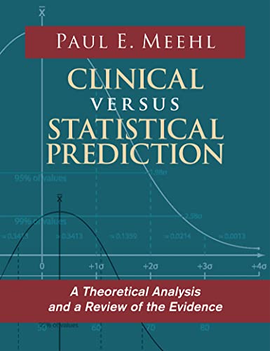 Imagen de archivo de Clinical Versus Statistical Prediction: A Theoretical Analysis and a Review of the Evidence a la venta por New Legacy Books