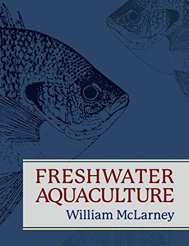 Stock image for Freshwater Aquaculture: A Handbook for Small Scale Fish Culture in North America for sale by Lucky's Textbooks