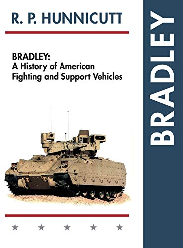 9781626542525: Bradley: A History of American Fighting and Support Vehicles