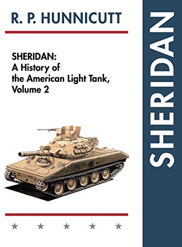 Beispielbild fr Sheridan: A History of the American Light Tank, Volume 2 zum Verkauf von Lucky's Textbooks