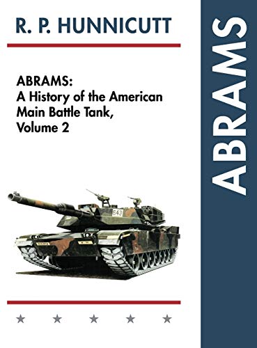 9781626542556: Abrams: A History of the American Main Battle Tank, Vol. 2