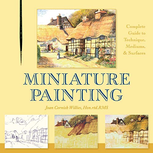 Beispielbild fr Miniature Painting: A Complete Guide to Techniques, Mediums, and Surfaces (Paperback or Softback) zum Verkauf von BargainBookStores