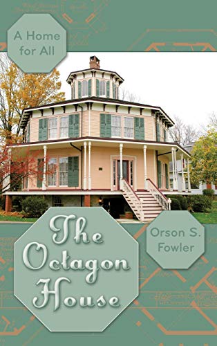 Stock image for The Octagon House: A Home for All for sale by ThriftBooks-Atlanta