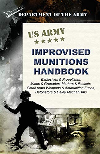 Imagen de archivo de U.S. Army Improvised Munitions Handbook a la venta por Russell Books