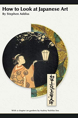 Imagen de archivo de How to Look at Japanese Art a la venta por TextbookRush