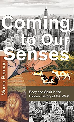 Coming to Our Senses - Morris Berman