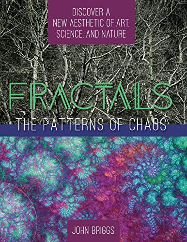 Imagen de archivo de Fractals: The Patterns of Chaos: Discovering a New Aesthetic of Art, Science, and Nature (A Touchstone Book) a la venta por PlumCircle