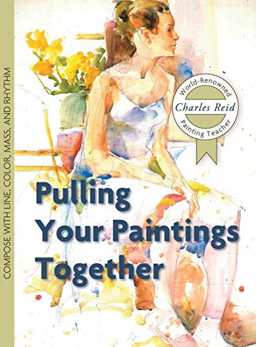 9781626543850: Pulling Your Paintings Together