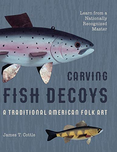 Beispielbild fr Carving Fish Decoys (Carving and Painting Decoys) zum Verkauf von Lucky's Textbooks