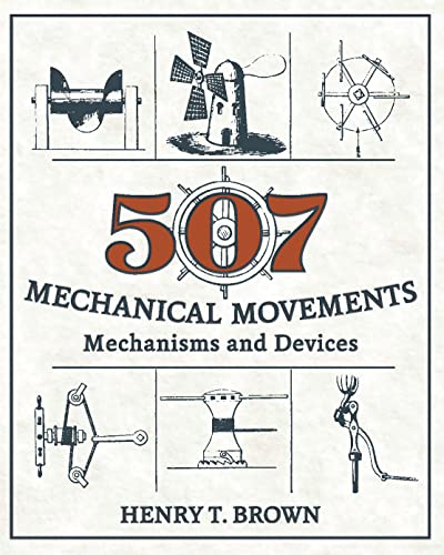 9781626543966: 507 Mechanical Movements: Mechanisms and Devices