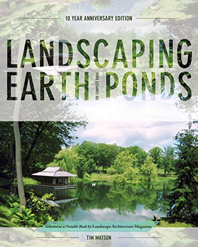 Stock image for Landscaping Earth Ponds: The Complete Guide for sale by Lucky's Textbooks