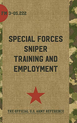 9781626544482: FM 3-05.222: Special Forces Sniper Training and Employment