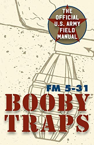 9781626544703: U.S. Army Guide to Boobytraps
