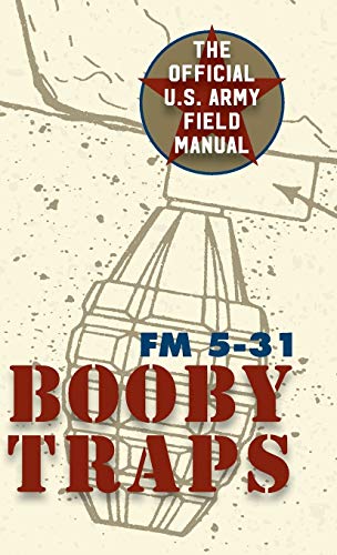 9781626544710: U.S. Army Guide To Boobytraps