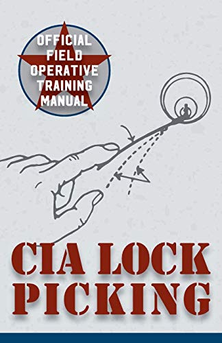 9781626544734: CIA Lock Picking: Field Operative Training Manual