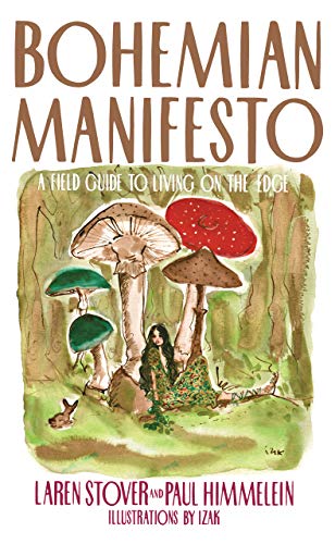 Stock image for Bohemian Manifesto: A Field Guide to Living on the Edge (New Edition) for sale by Goodwill of Colorado