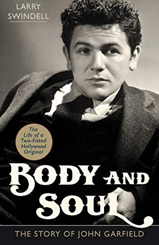 Imagen de archivo de Body and Soul: The Story of John Garfield a la venta por WorldofBooks