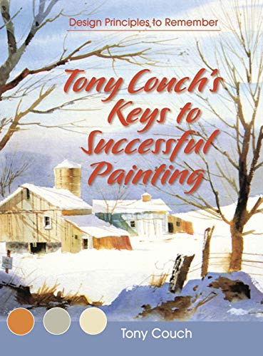 9781626548435: Tony Couch's Keys to Successful Painting