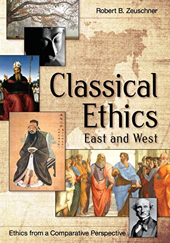 Beispielbild fr Classical Ethics: East and West zum Verkauf von Off The Shelf