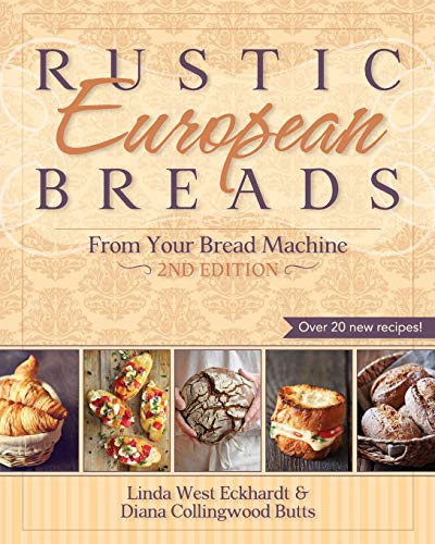 9781626548541: Rustic European Breads from Your Bread Machine