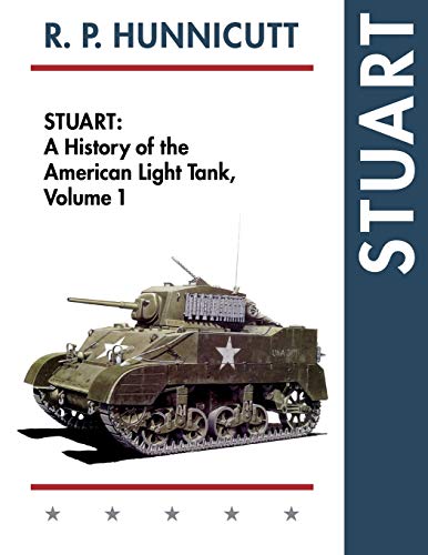 9781626548626: Stuart: A History of the American Light Tank, Vol. 1