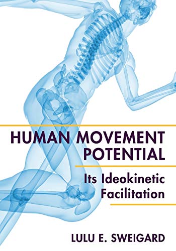 9781626549449: Human Movement Potential: Its Ideokinetic Facilitation