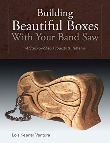 9781626549463: Building Beautiful Boxes with Your Band Saw