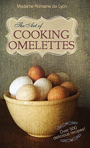 Beispielbild fr The Art of Cooking Omelettes zum Verkauf von Better World Books