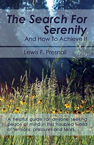 Stock image for The Search for Serenity and How to Achieve It for sale by ThriftBooks-Dallas