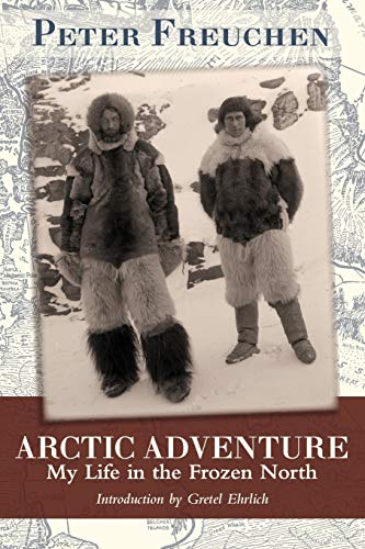 Imagen de archivo de Arctic Adventure: My Life in the Frozen North a la venta por Blackwell's